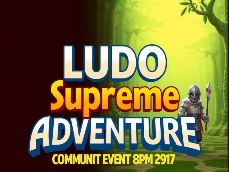 Ludo Supreme Adventure Community Event